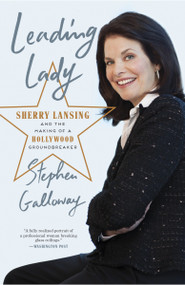 Leading Lady (Sherry Lansing and the Making of a Hollywood Groundbreaker) - 9781101904770 by Stephen Galloway, 9781101904770