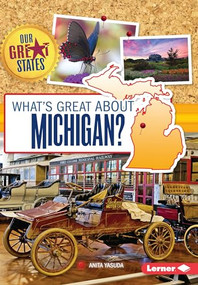 What's Great about Michigan? by Anita Yasuda, 9781467785075