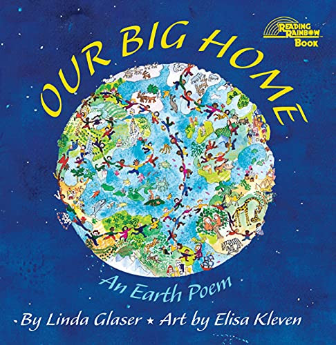 Our Big Home (An Earth Poem) by Linda Glaser, Elisa Kleven, 9780761317760