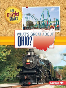 What's Great about Ohio? by Darice Bailer, 9781467785150