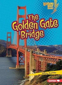 The Golden Gate Bridge by Jeffrey Zuehlke, 9780761350125
