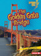 The Golden Gate Bridge by Jeffrey Zuehlke, 9780761350125