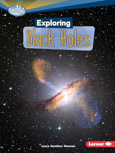Exploring Black Holes by Laura Hamilton Waxman, 9780761378778