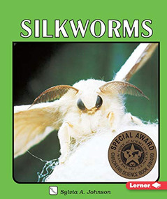 Silkworms by Sylvia A. Johnson, Isao Kishida, 9780822595571