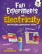 Fun Experiments with Electricity (Mini Robots, Micro Lightning Strikes, and More) by Rob Ives, Eva Sassin, 9781512432190