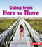 Going from Here to There by Sara E. Hoffmann, 9781467705165