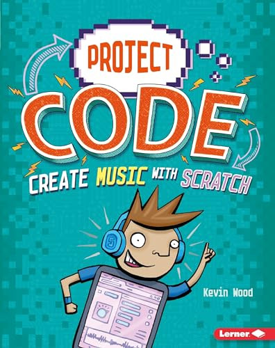 Create Music with Scratch by Kevin Wood, Glen McBeth, 9781541525153