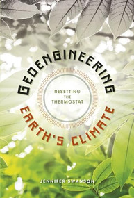 Geoengineering Earth's Climate (Resetting the Thermostat) by Jennifer Swanson, 9781512415698