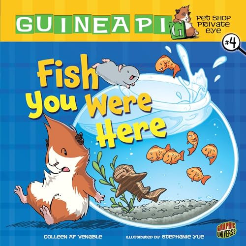 Fish You Were Here (Book 4) by Colleen AF Venable, Stephanie Yue, 9780761352242