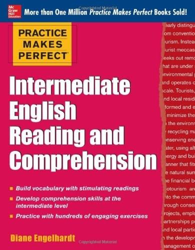 Practice Makes Perfect Intermediate English Reading and Comprehension by Diane Engelhardt, 9780071798846