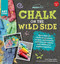 Chalk on the Wild Side by Lorie Kaehler, 9781942875116