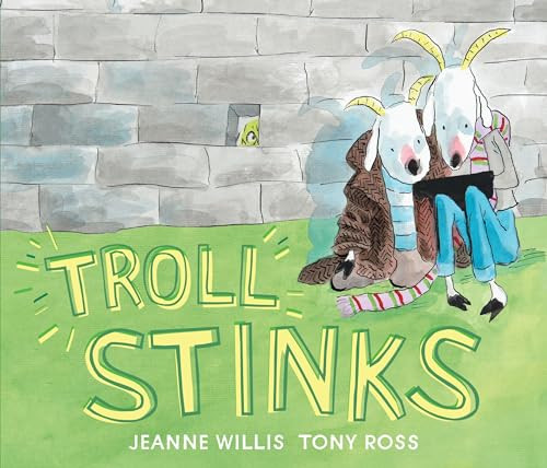 Troll Stinks by Jeanne Willis, Tony Ross, 9781512439489