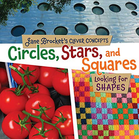 Circles, Stars, and Squares (Looking for Shapes) by Jane Brocket, Jane Brocket, 9780761346111