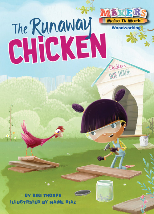 The Runaway Chicken by Kiki Thorpe, Maine Diaz, 9781575659916