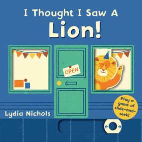 I Thought I Saw a Lion! by Templar Books, Lydia Nichols, 9780763699468