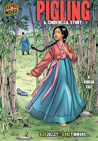 Pigling (A Cinderella Story [A Korean Tale]) by Dan Jolley, Anne Timmons, 9781580138253