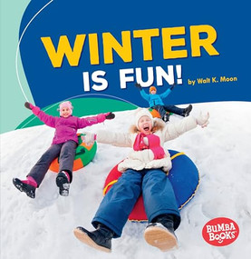Winter Is Fun! by Walt K. Moon, 9781512415353