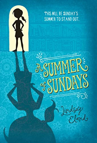 A Summer of Sundays by Lindsay Eland, 9781606845417