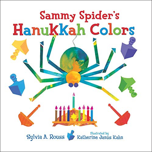 Sammy Spider's Hanukkah Colors by Sylvia A. Rouss, Katherine Janus Kahn, 9781467752381