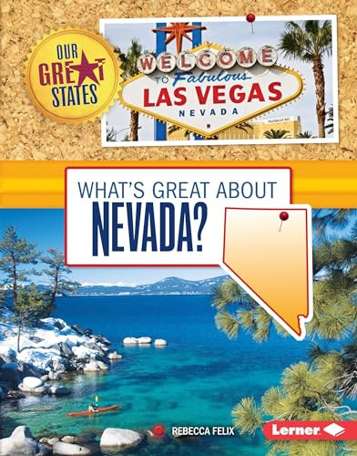 What's Great about Nevada? by Rebecca Felix, 9781467738804