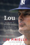 Lou (Fifty Years of Kicking Dirt, Playing Hard, and Winning Big in the Sweet Spot of Baseball) - 9780062660800 by Lou Piniella, Bill Madden, 9780062660800