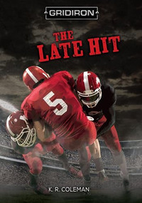 The Late Hit by K. R. Coleman, 9781512453522