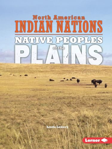 Native Peoples of the Plains by Linda Lowery, 9781467783255