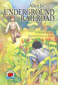 Allen Jay and the Underground Railroad by Marlene Targ Brill, Janice Lee Porter, 9780876146057