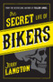 The Secret Life of Bikers by Jerry Langton, 9781443454667