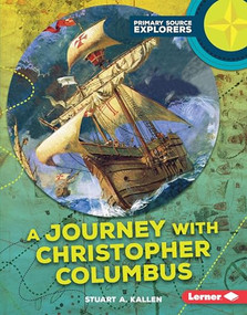 A Journey with Christopher Columbus by Stuart A. Kallen, 9781512407723