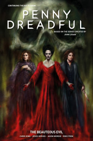 Penny Dreadful Vol. 2: The Beauteous Evil by Chris King, Jesus Hérvas, 9781785859779