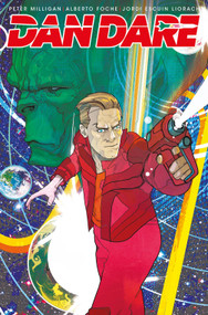Dan Dare: He Who Dares by Peter Milligan, Alberto Foche, 9781785861475