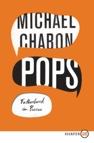 Pops (Fatherhood in Pieces) - 9780062845948 by Michael Chabon, 9780062845948