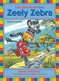 Zeely Zebra (Long Vowel e) by Barbara deRubertis, Eva Vagreti Cockrille, 9781575650234