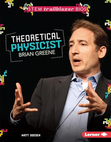 Theoretical Physicist Brian Greene by Matt Doeden, 9781467757904