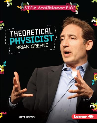 Theoretical Physicist Brian Greene by Matt Doeden, 9781467757904