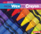 From Wax to Crayon by Robin Nelson, 9781467707985