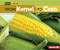 From Kernel to Corn by Robin Nelson, 9780761386742