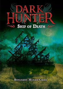 Ship of Death by Benjamin Hulme-Cross, Nelson Evergreen, 9781467780902