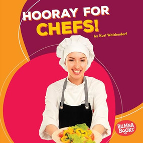 Hooray for Chefs! by Kurt Waldendorf, 9781512414394