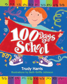 100 Days of School by Trudy Harris, Beth Griffis Johnson, 9780761314318