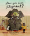 Have You Seen Elephant? by David Barrow, David Barrow, 9781776570089