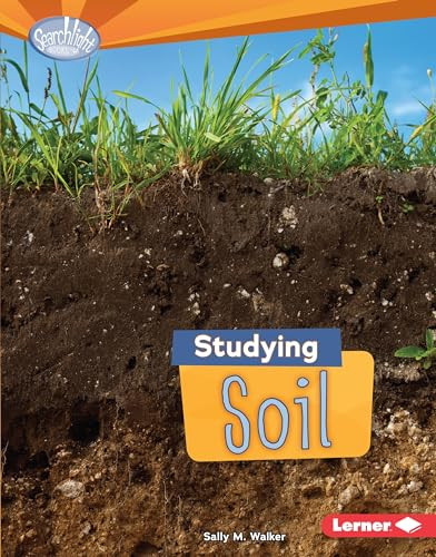 Studying Soil by Sally M. Walker, 9781467700238