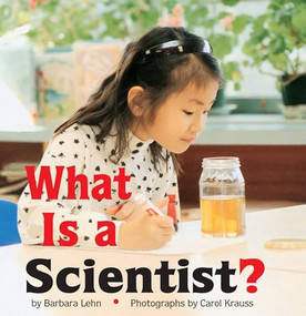 What Is a Scientist? by Barbara Lehn, Carol Krauss, 9780761312987