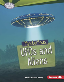 Mysterious UFOs and Aliens by Karen Latchana Kenney, 9781512434064