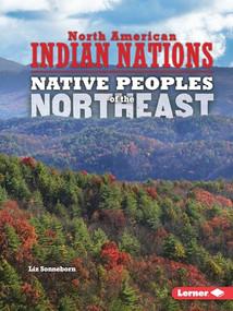 Native Peoples of the Northeast by Liz Sonneborn, 9781467783231