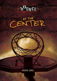 At the Center by Patrick Jones, 9781512412062