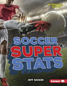 Soccer Super Stats by Jeff Savage, 9781512434095
