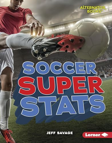Soccer Super Stats by Jeff Savage, 9781512434095