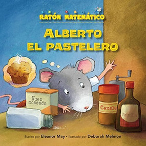 Alberto el pastelero (Albert the Muffin-Maker) (Números ordinales (Ordinal Numbers)) by Eleanor May, Deborah Melmon, 9781575658803